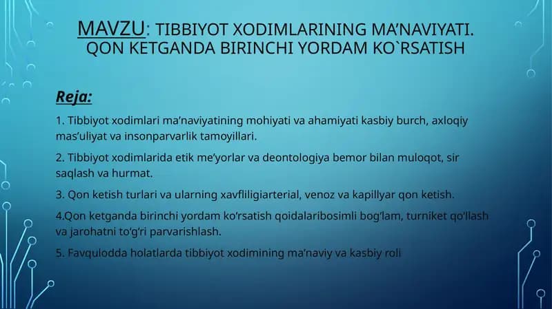 Tibbiyot xodimlarining ma’naviyati. Qon ketganda birinchi yordam ko`rsatish
