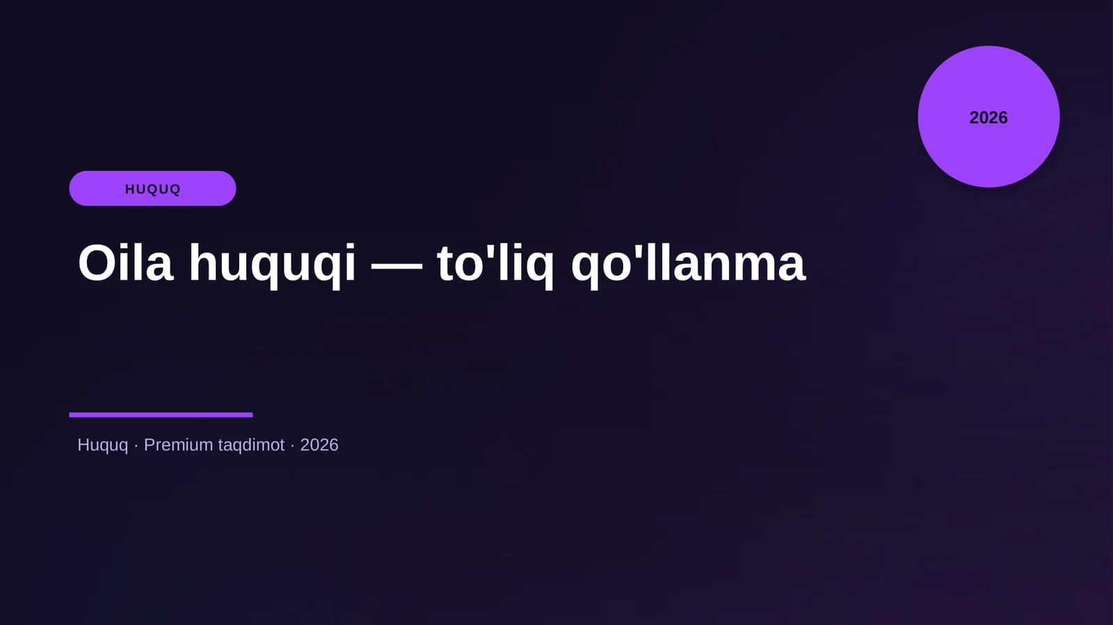 Oila huquqi — to'liq qo'llanma