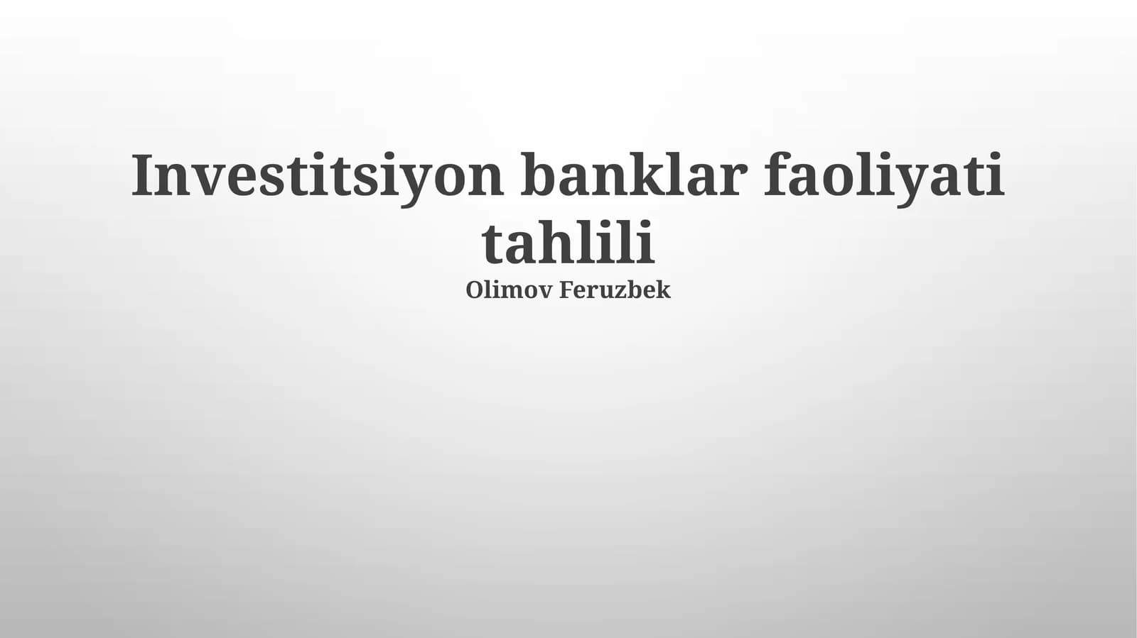 Investitsiyon banklar faoliyati tahlili