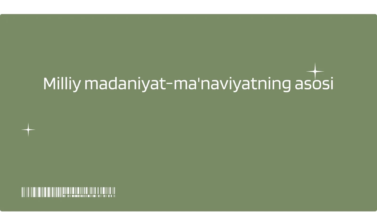 Milliy madaniyat-ma'naviyatning asosi