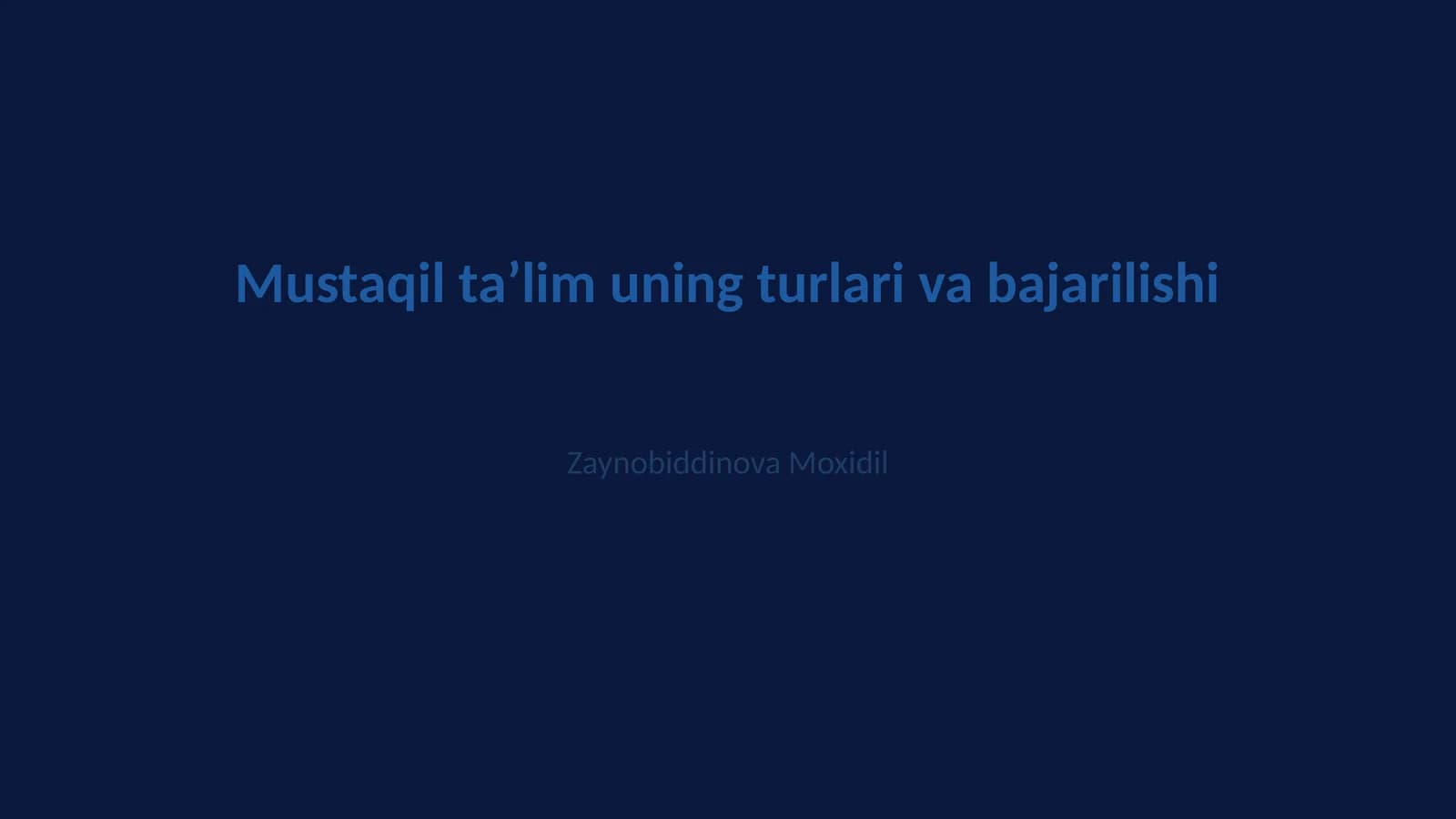 Mustaqil taʼlim uning turlari va bajarilishi