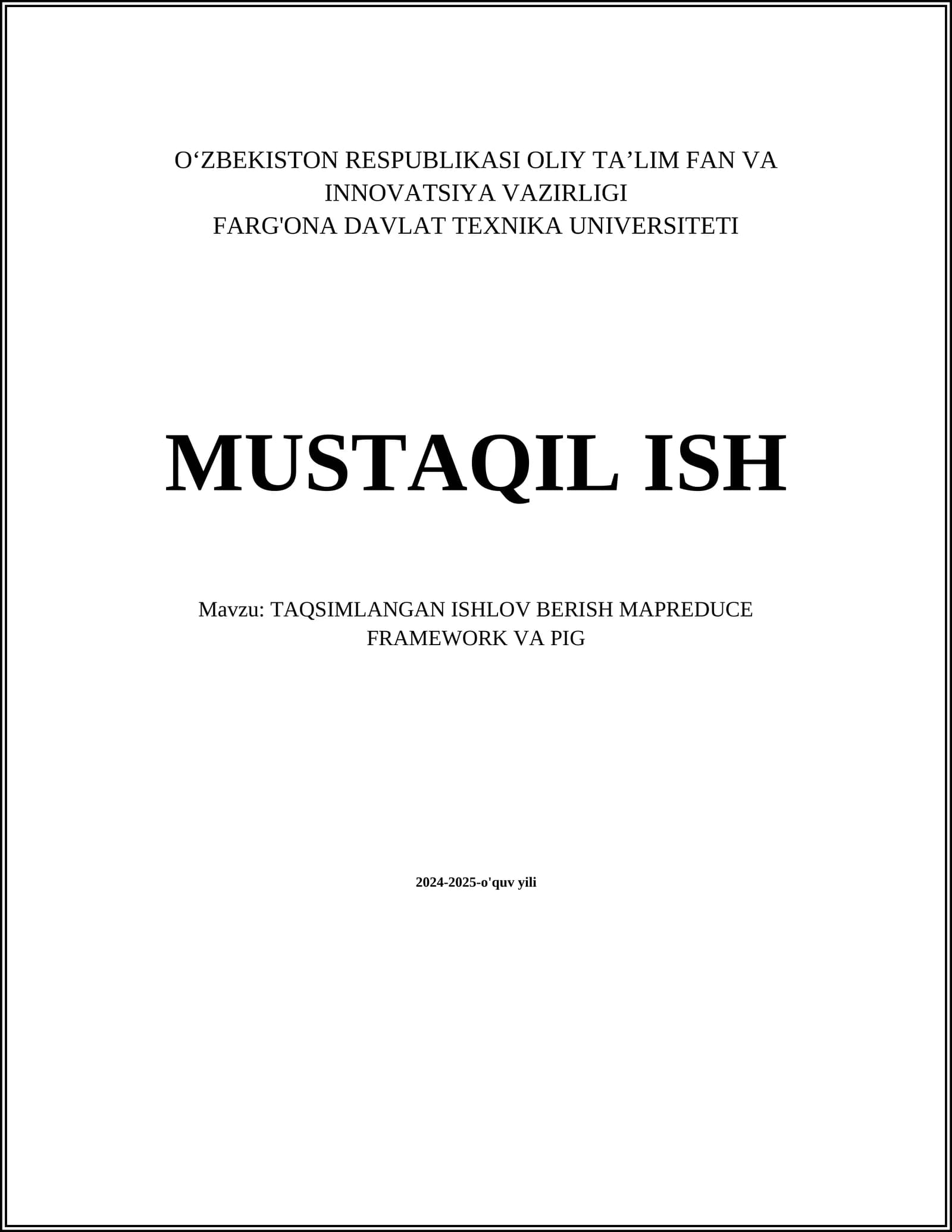 TAQSIMLANGAN ISHLOV BERISH MAPREDUCE FRAMEWORK VA PIG