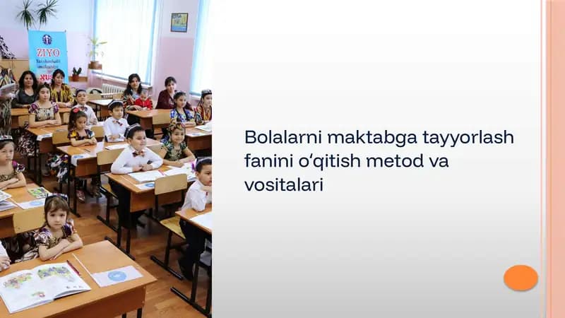 Bolalarni maktabga tayyorlash fanini oʻqitish metod va vositalari.