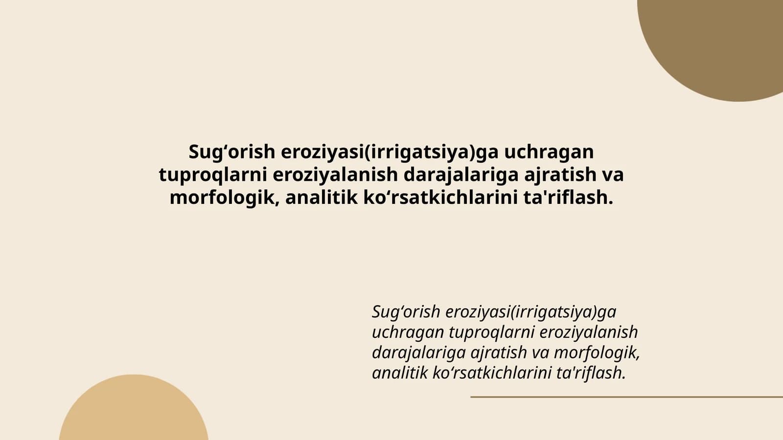 Sugʻorish eroziyasi(irrigatsiya)ga uchragan tuproqlarni eroziyalanish darajalariga ajratish va morfologik, analitik koʻrsatkichlarini ta'riflash