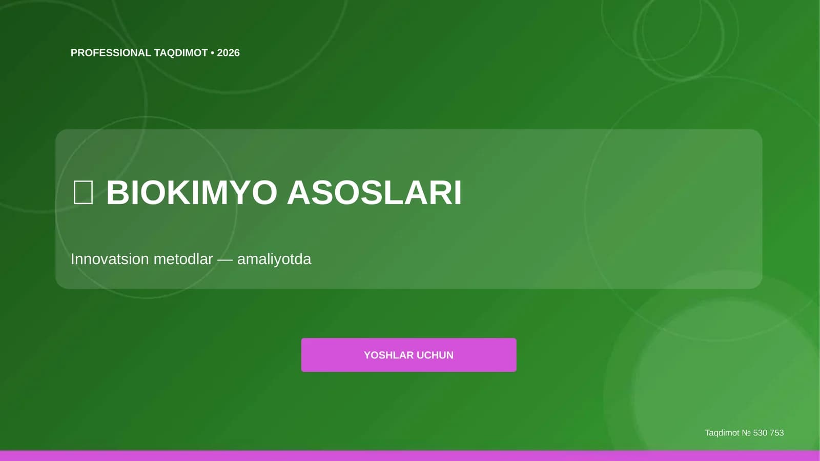 BIOKIMYO ASOSLARI: Innovatsion metodlar (amaliyotda) [YOSHLAR UCHUN]