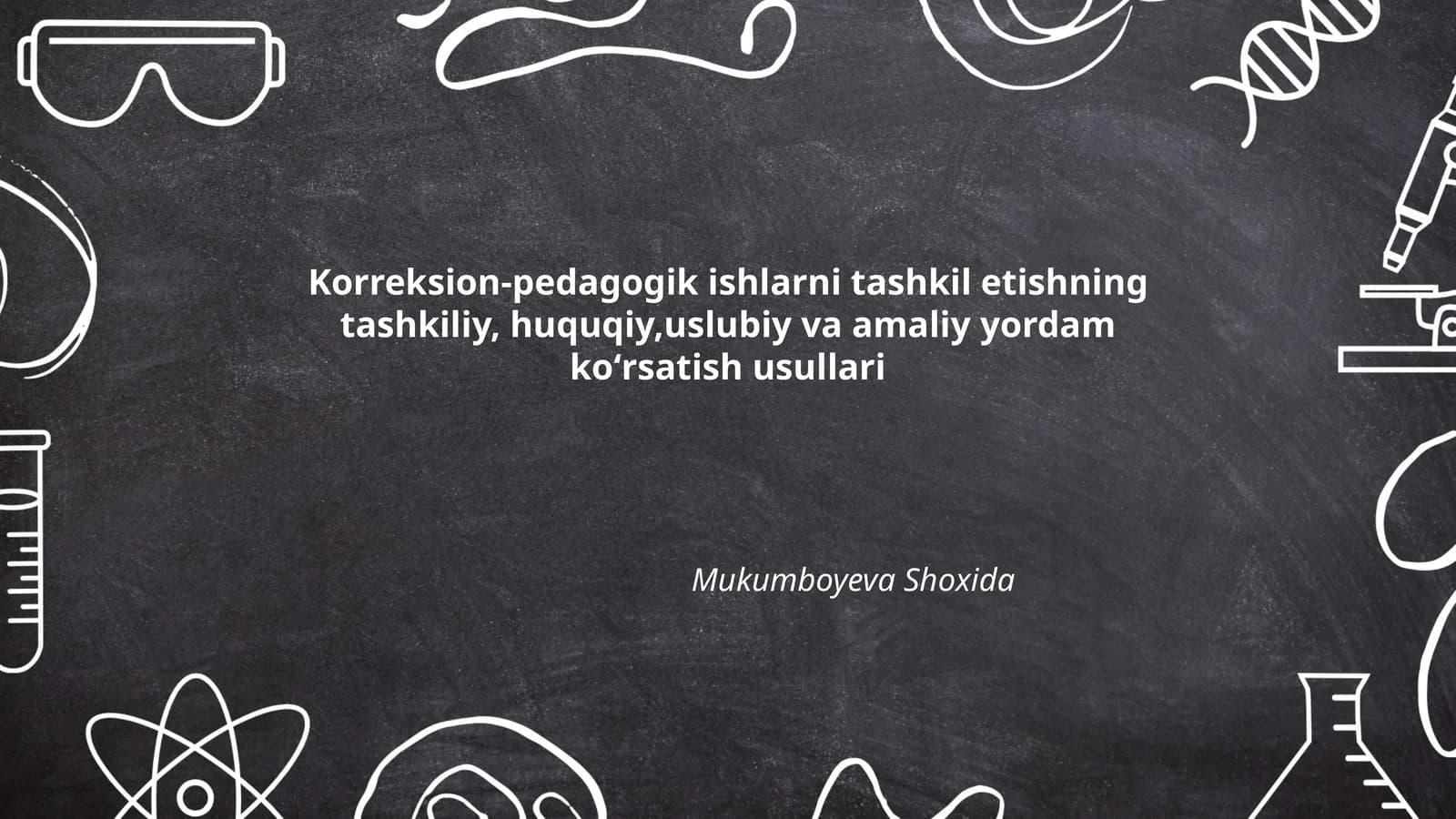 Korreksion-pedagogik ishlarni tashkil etishning tashkiliy, huquqiy, uslubiy va amaliy yordam koʻrsatish usullari