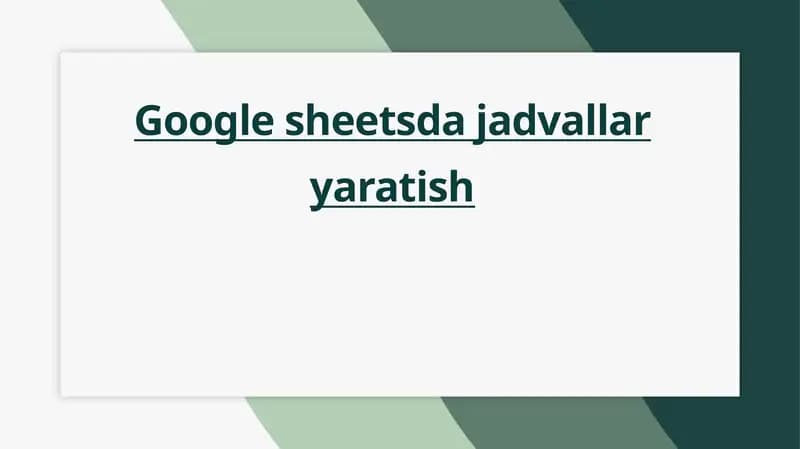 Google Sheetsda jadvallar yaratish