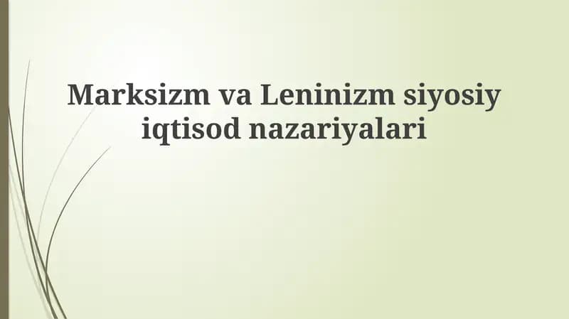 Marksizm va Leninizm: Asosiy tamoyillar va tarixiy rivojlanish