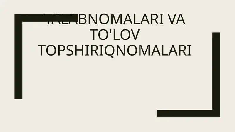 Talabnomalari va to'lov topshiriqnomalari