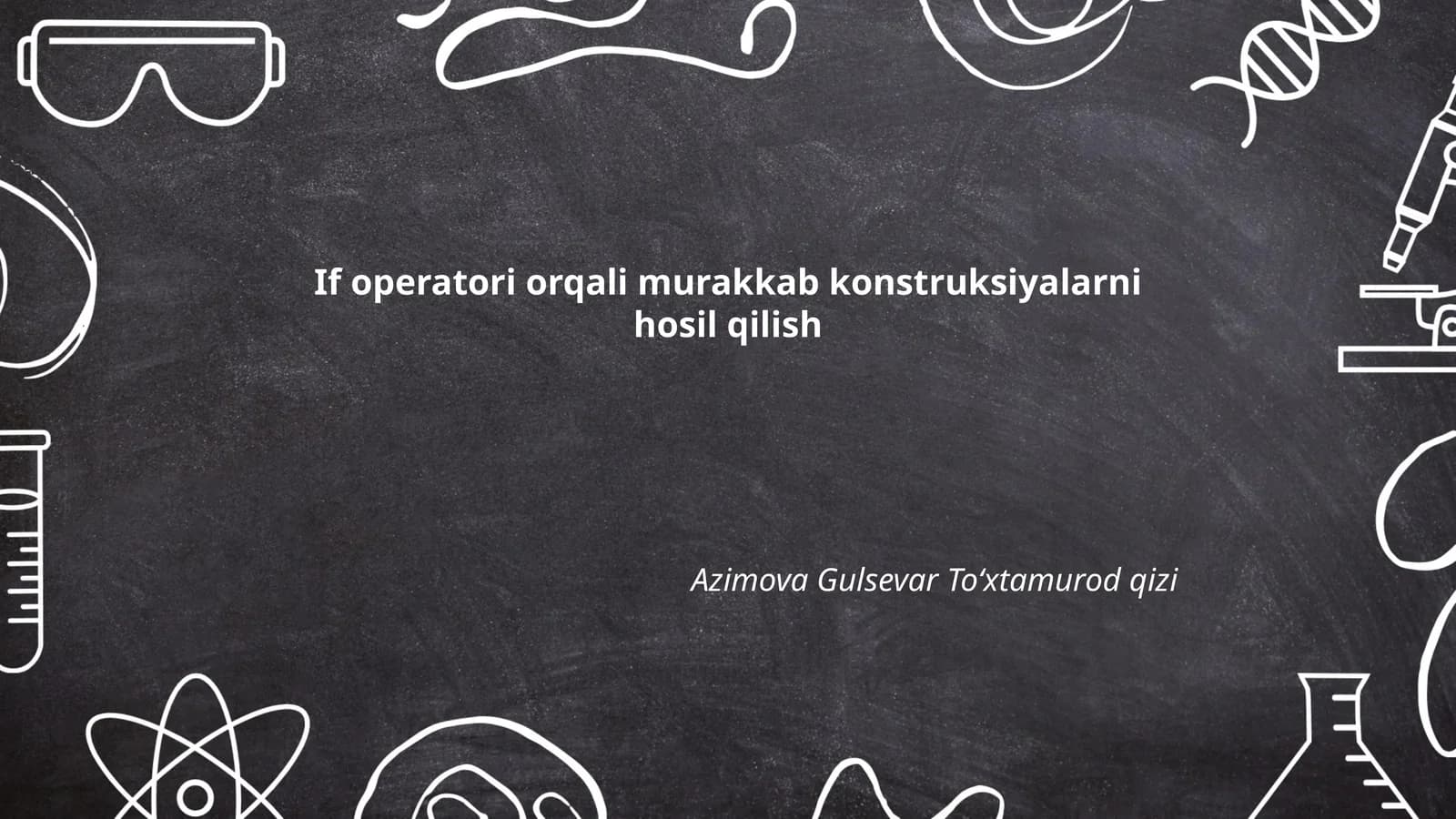 If operatori orqali murakkab konstruksiyalarni hosil qilish
