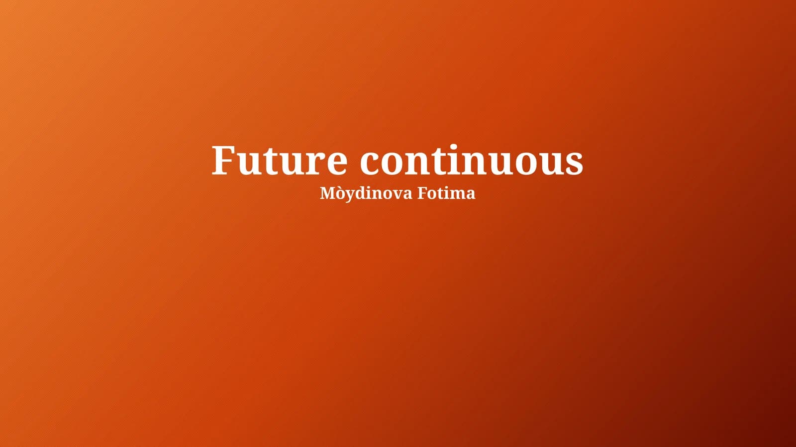 Future Continuous