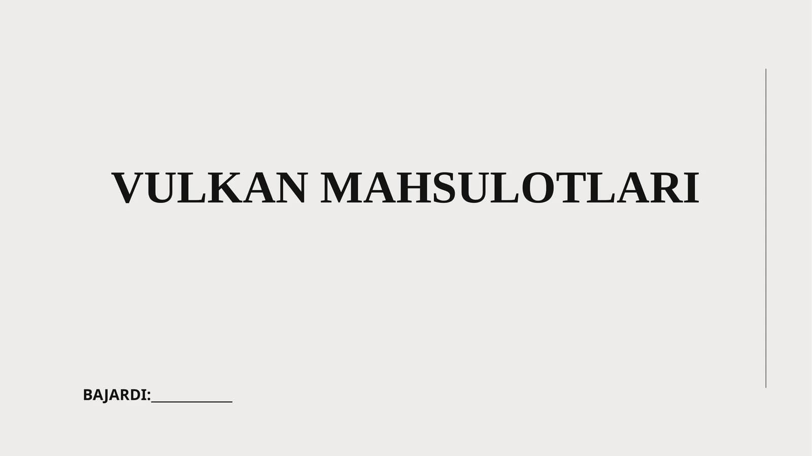 Vulkan Mahsulotlari