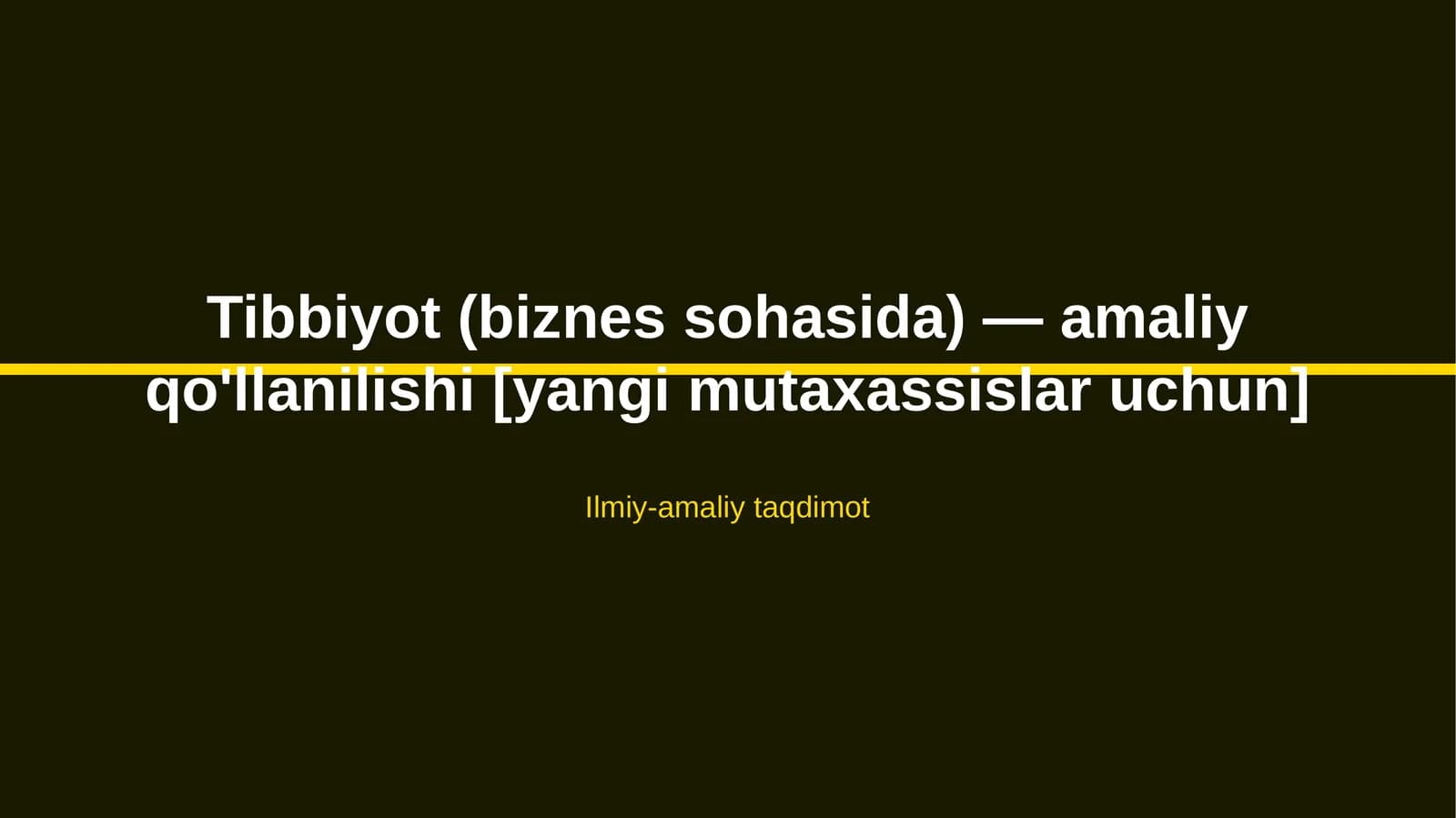Tibbiyot (biznes sohasida) — amaliy qo'llanilishi [yangi mutaxassislar uchun]