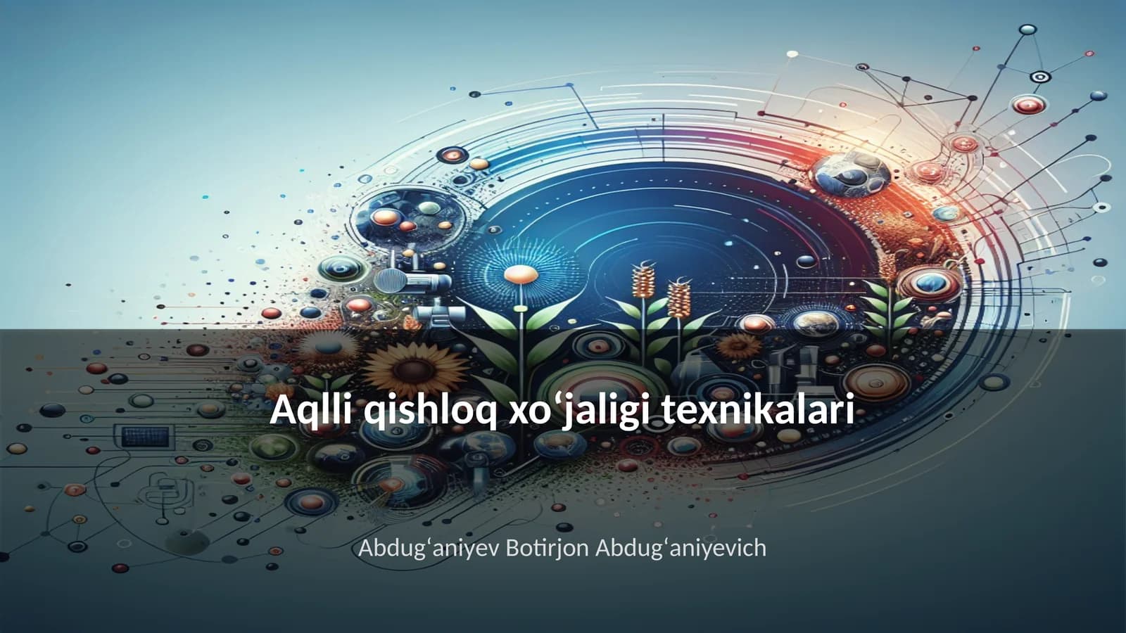 Aqlli qishloq xoʻjaligi texnikalari