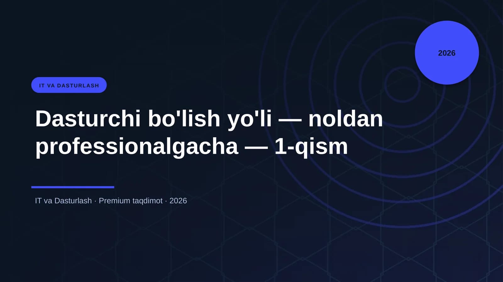 Dasturchi bo'lish yo'li — noldan professionalgacha — 1-qism