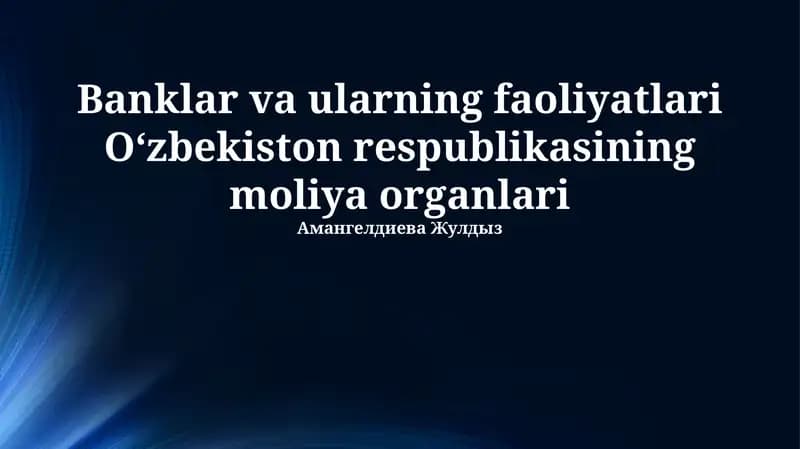Banklar va ularning faoliyatlari Oʻzbekiston respublikasining moliya organlari