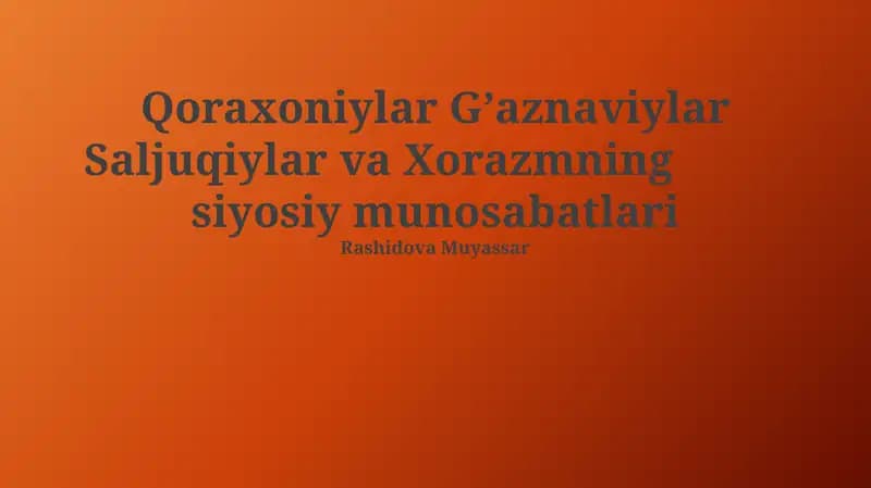 Qoraxoniylar Gʼaznaviylar Saljuqiylar va Xorazmning siyosiy munosabatlari