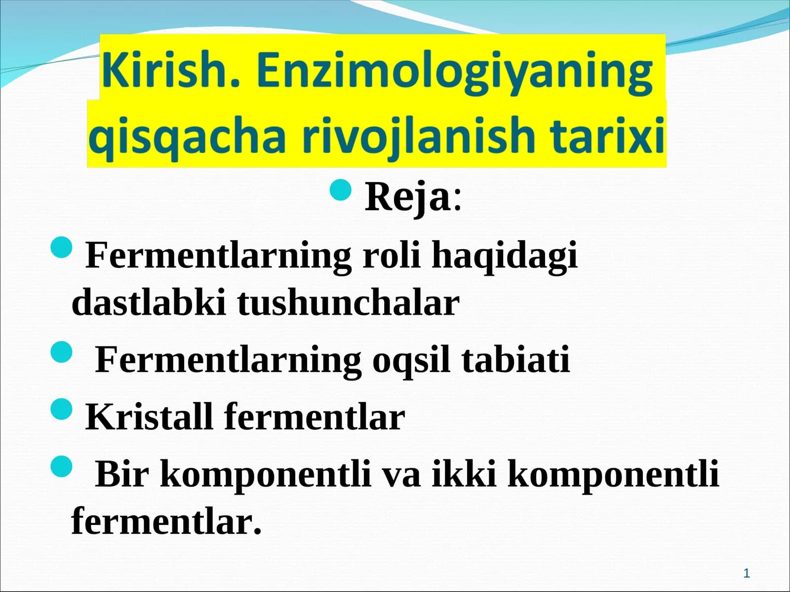Fermentlarning roli haqidagi dastlabki tushunchalar