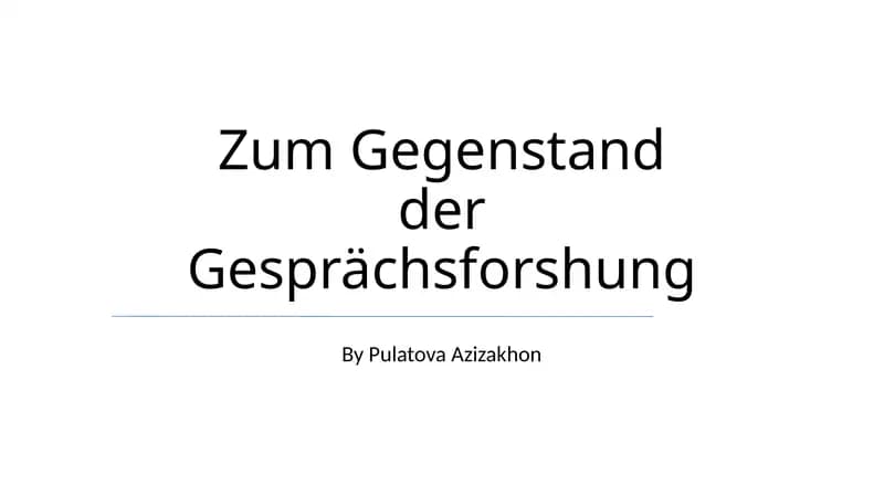 Zum Gegenstand der Gesprächsforschung