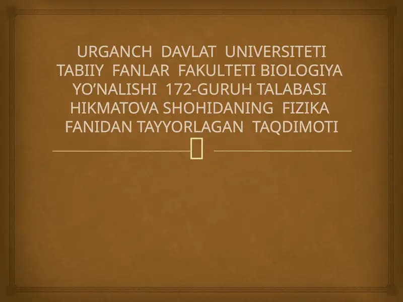 FIZIKA FANIDAN TAYYORLAGAN TAQDIMOTI