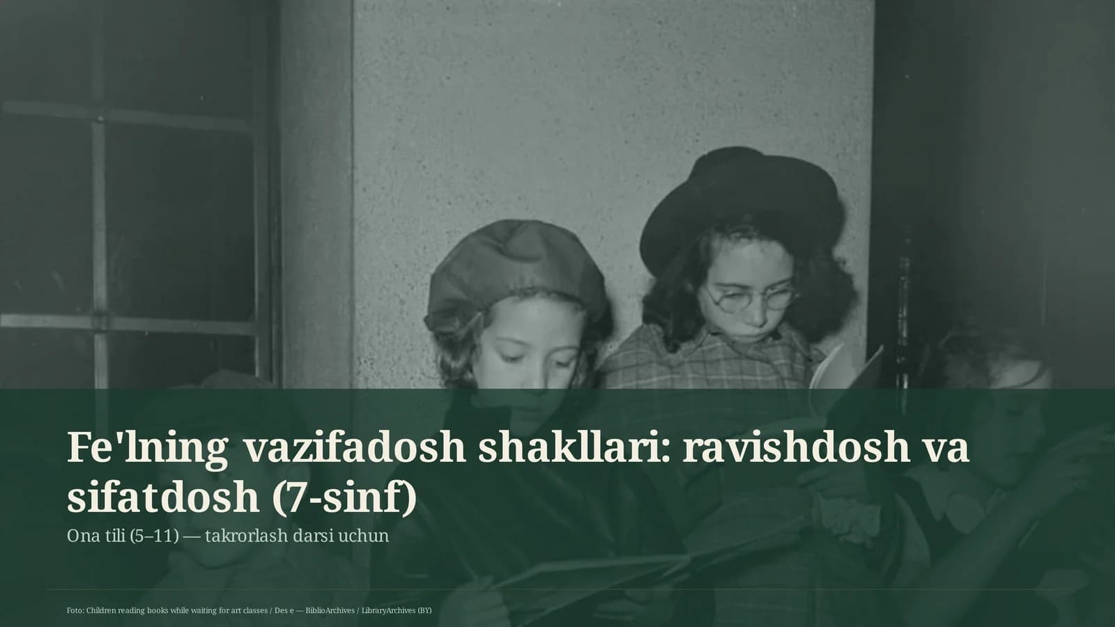 Fe'lning vazifadosh shakllari: ravishdosh va sifatdosh (7-sinf)