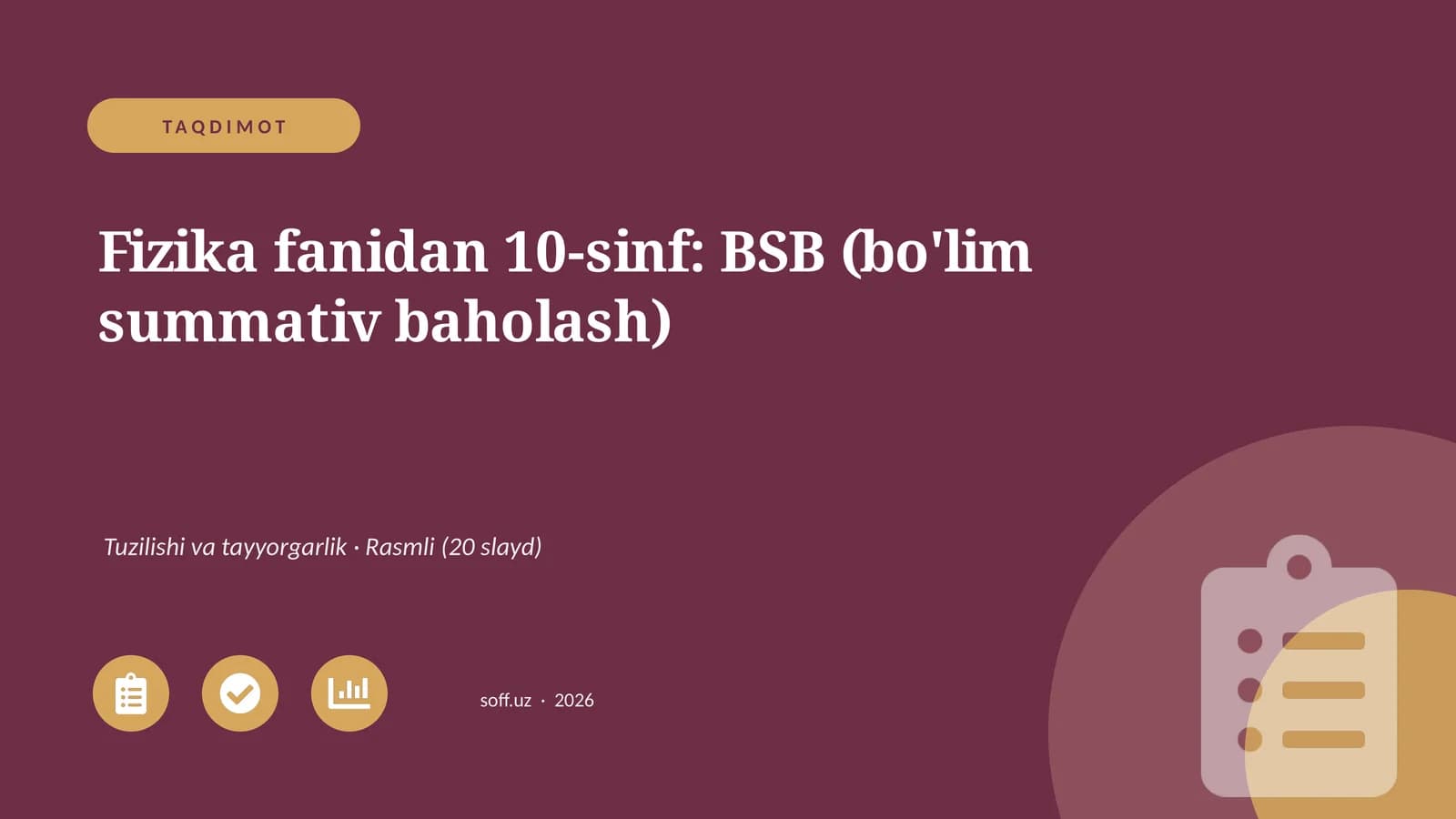 Fizika fanidan 10-sinf: BSB (bo'lim summativ baholash)