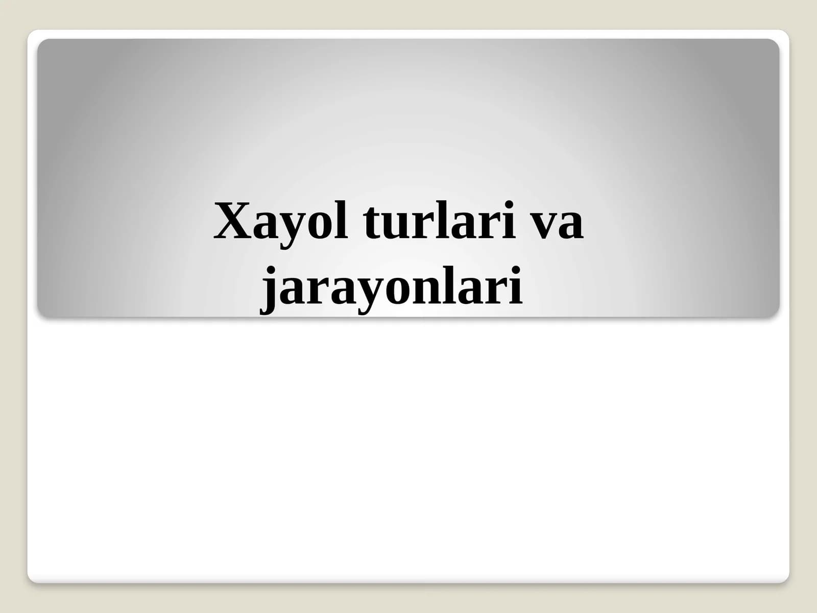 Xayolturlarivajarayonlari