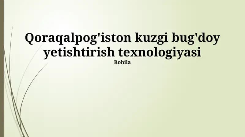 Qoraqalpog'iston kuzgi bug'doy yetishtirish texnologiyasi