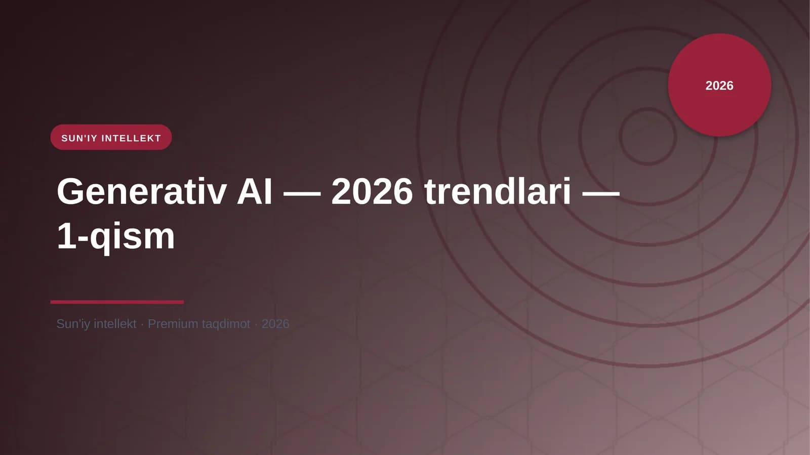 Generativ AI — 2026 trendlari — 1-qism