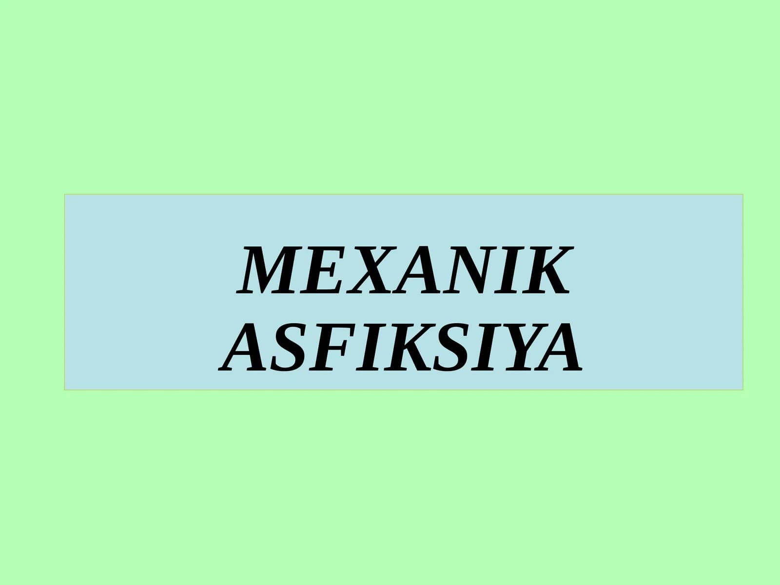 MEXANIK ASFIKSIYA