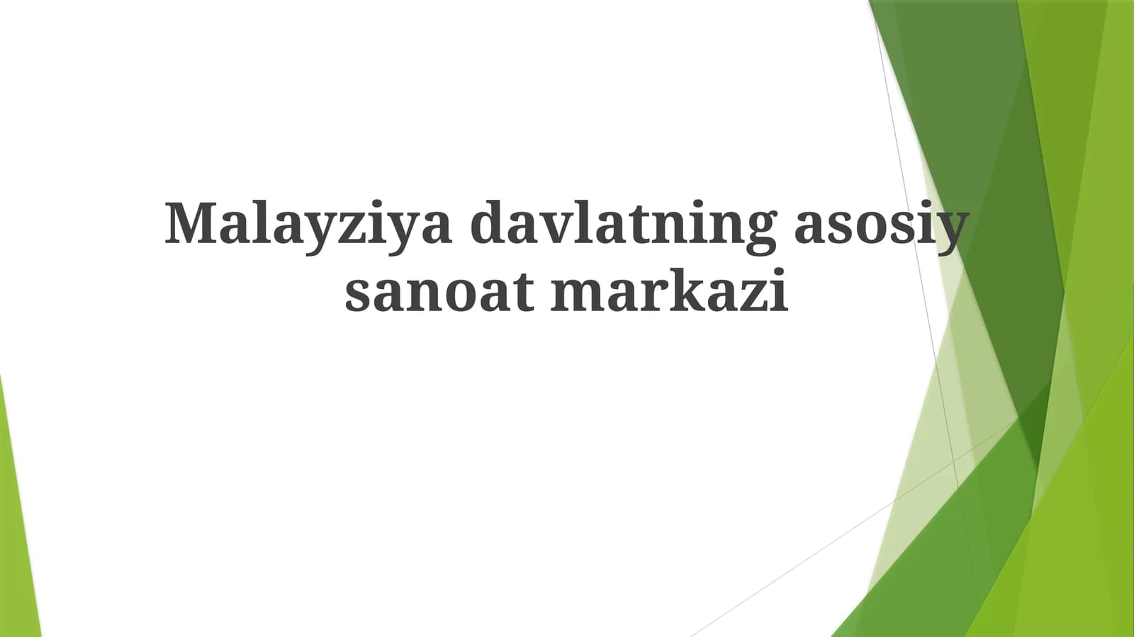Malayziyadavlatning asosiy sanoat markazi