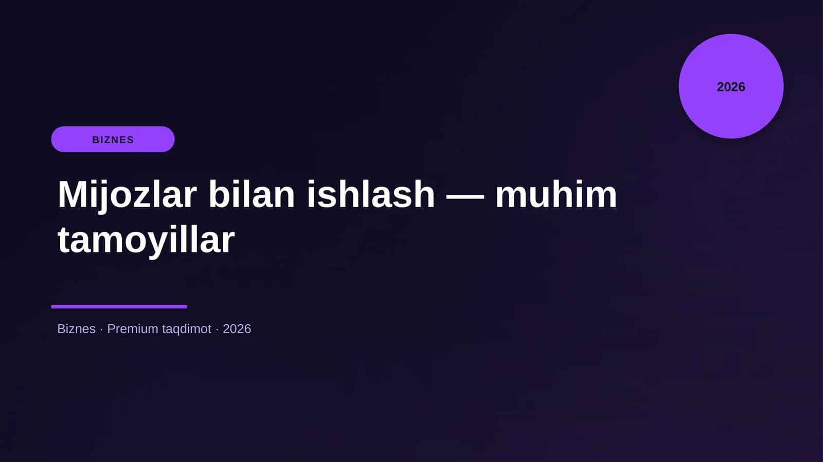 Mijozlar bilan ishlash — muhim tamoyillar
