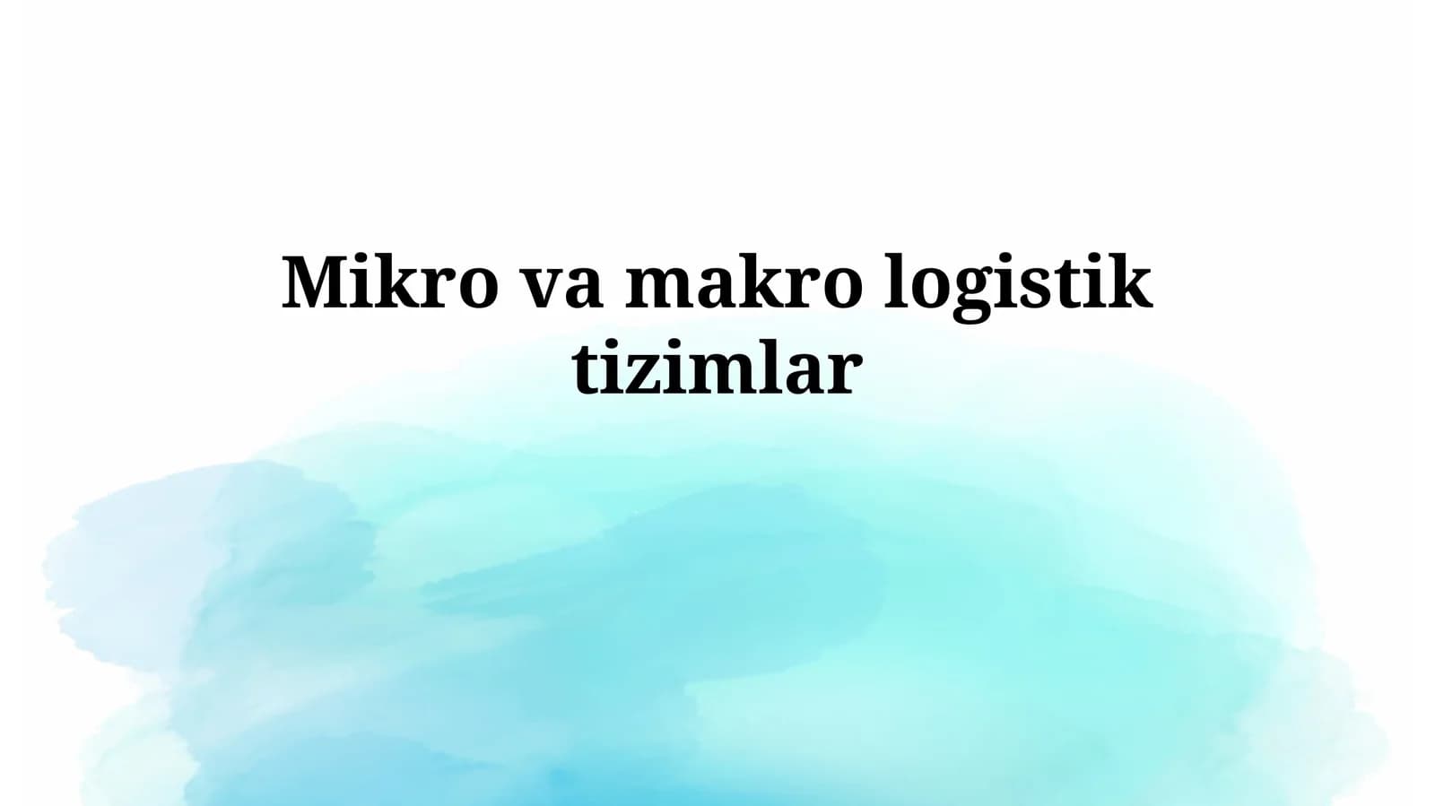 Mikro va makrologistiktizimlar