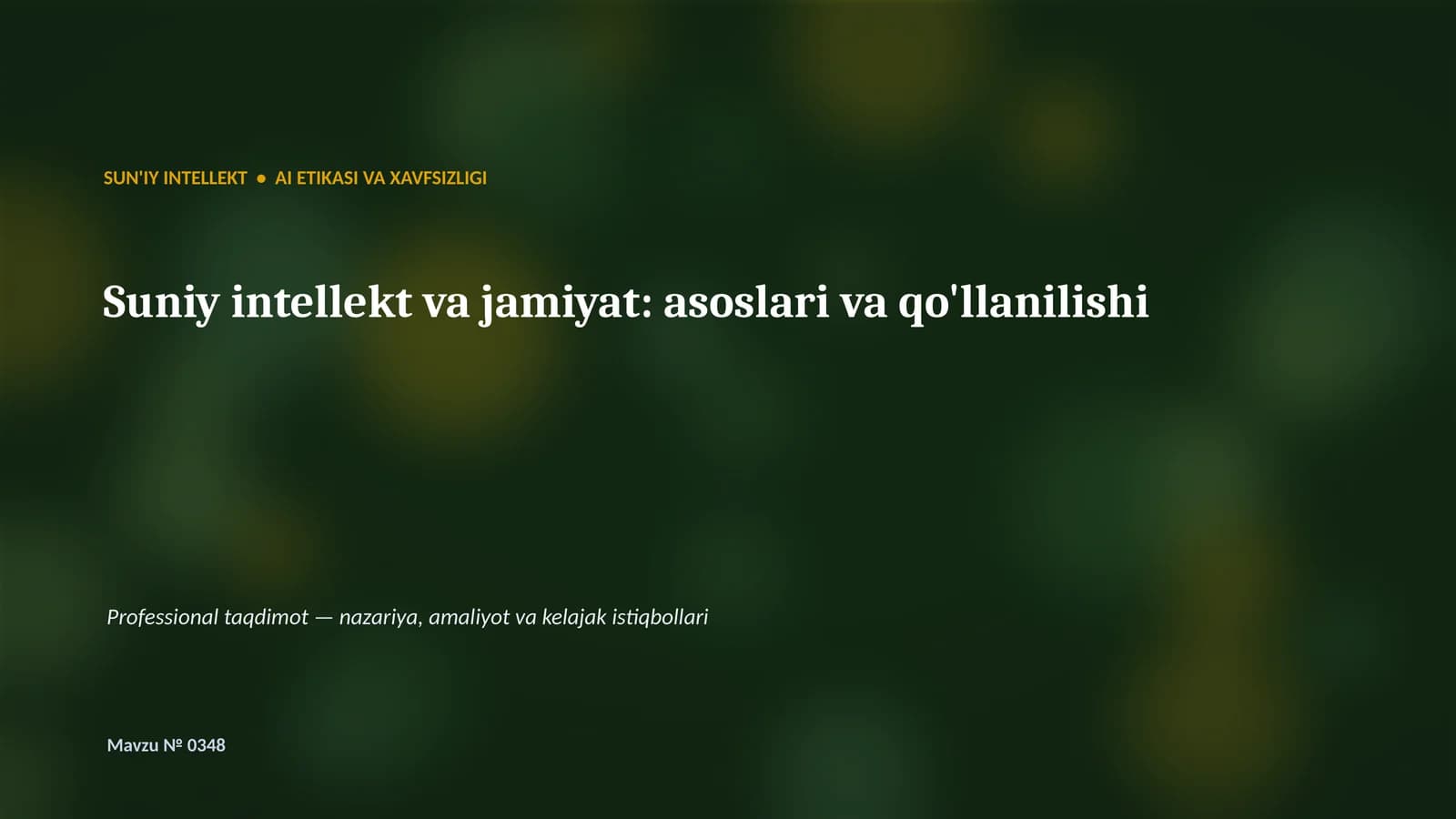 SUN'IY INTELLEKT • AI ETIKASI VA XAVFSIZLIGI