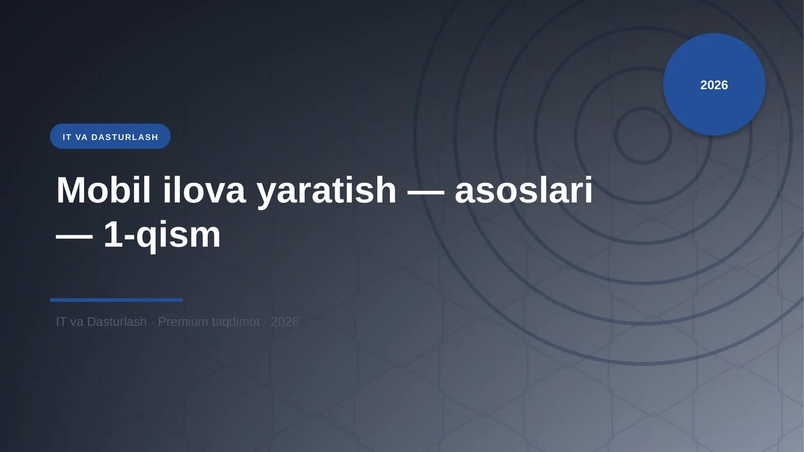 Mobil ilova yaratish — asoslari — 1-qism