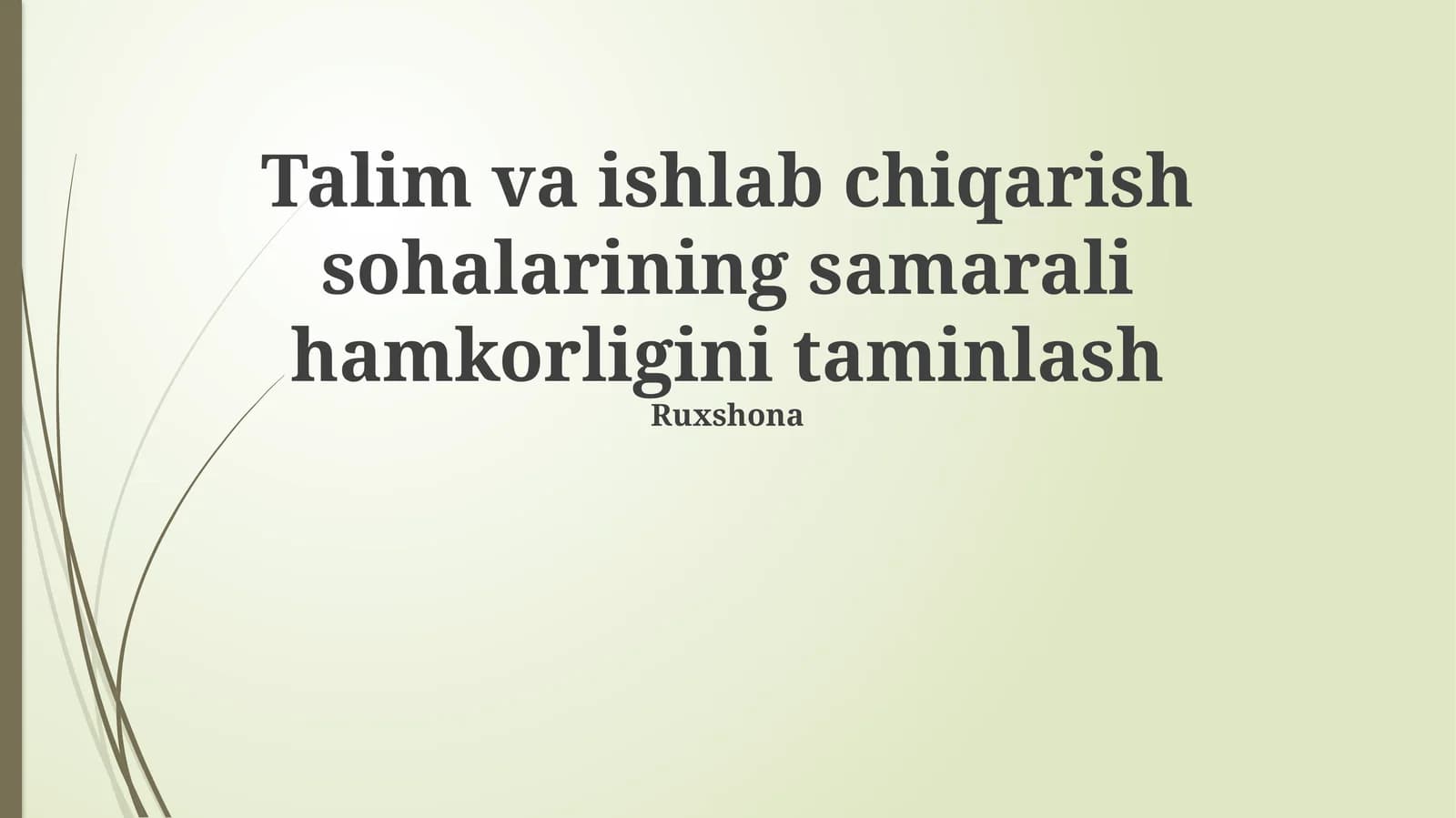 Talim va ishlab chiqarish sohalarining samarali hamkorligini taminlash