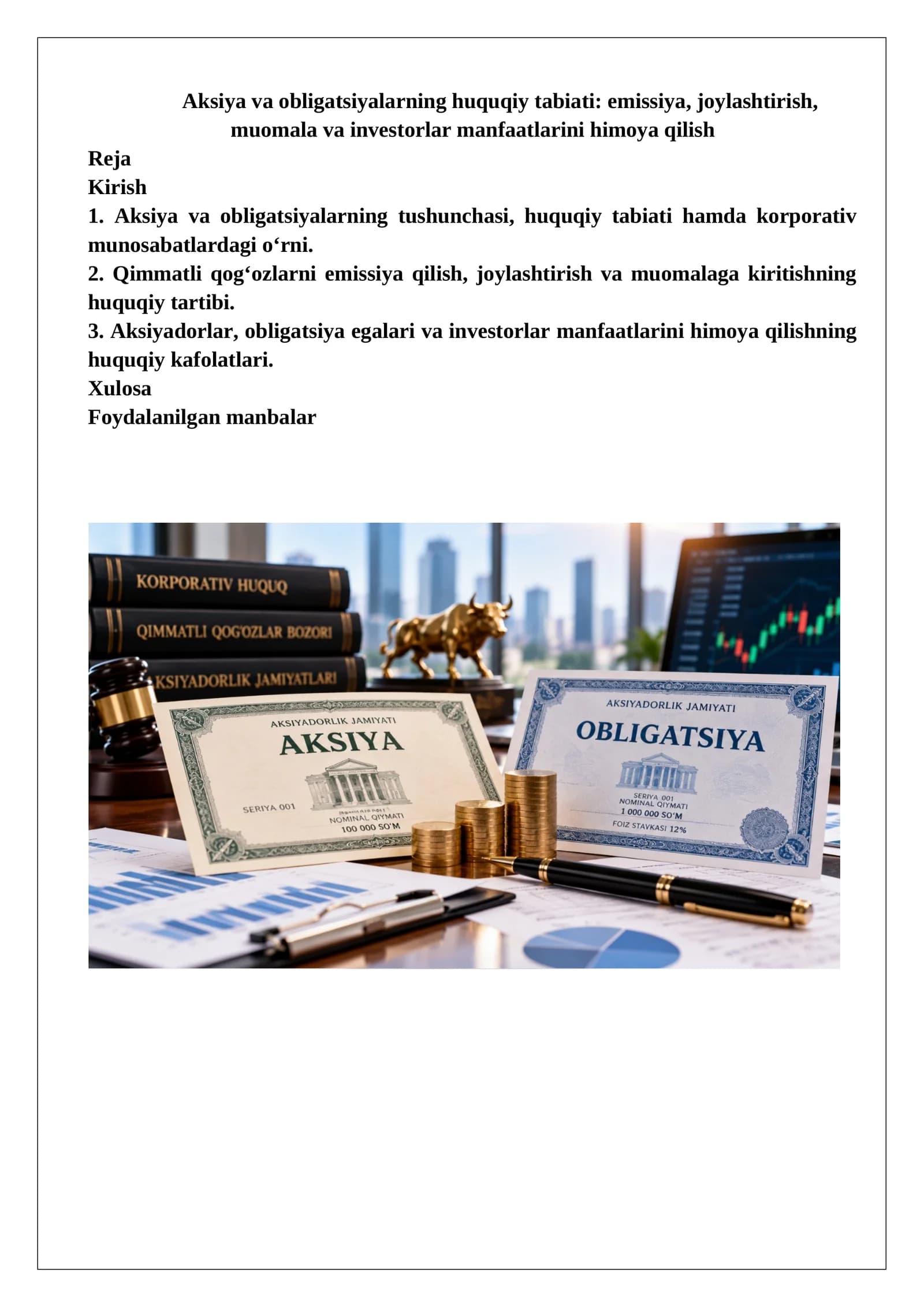 Aksiya va obligatsiyalarning huquqiy tabiati emissiya, joylashtirish, muomala va investorlar manfaatlarini himoya qilish.