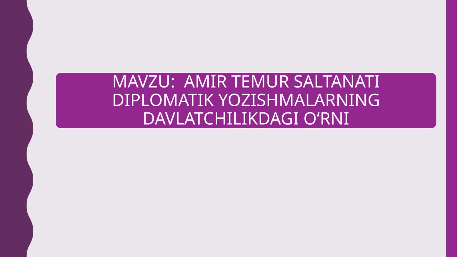 AMIR TEMUR SALTANATI DIPLOMATIK YOZISHMALARNING DAVLATCHILIKDAGI O‘RNI