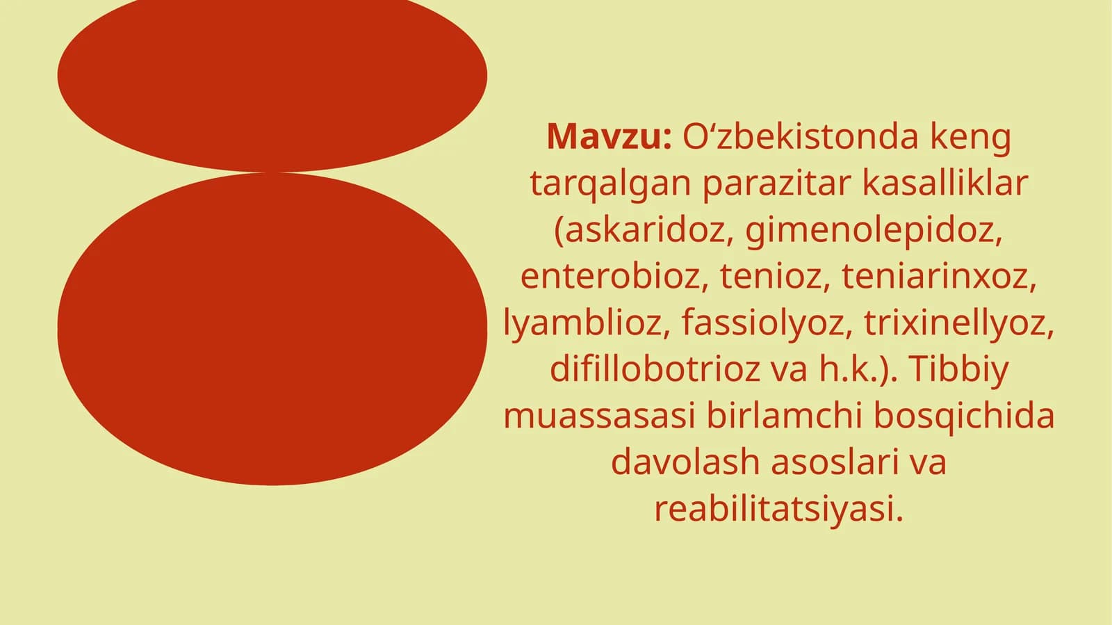 Oʻzbekistonda keng tarqalgan parazitar kasalliklar(askaridoz,gimenolepidoz,enterobioz,tenioz,teniari