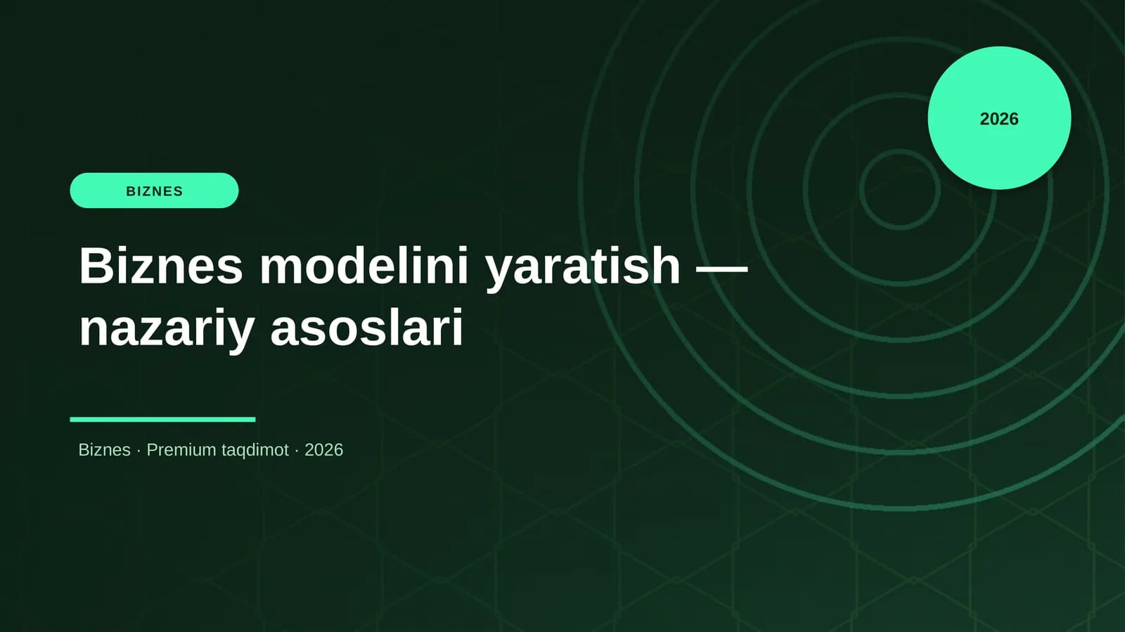 Biznes modelini yaratish — nazariy asoslari