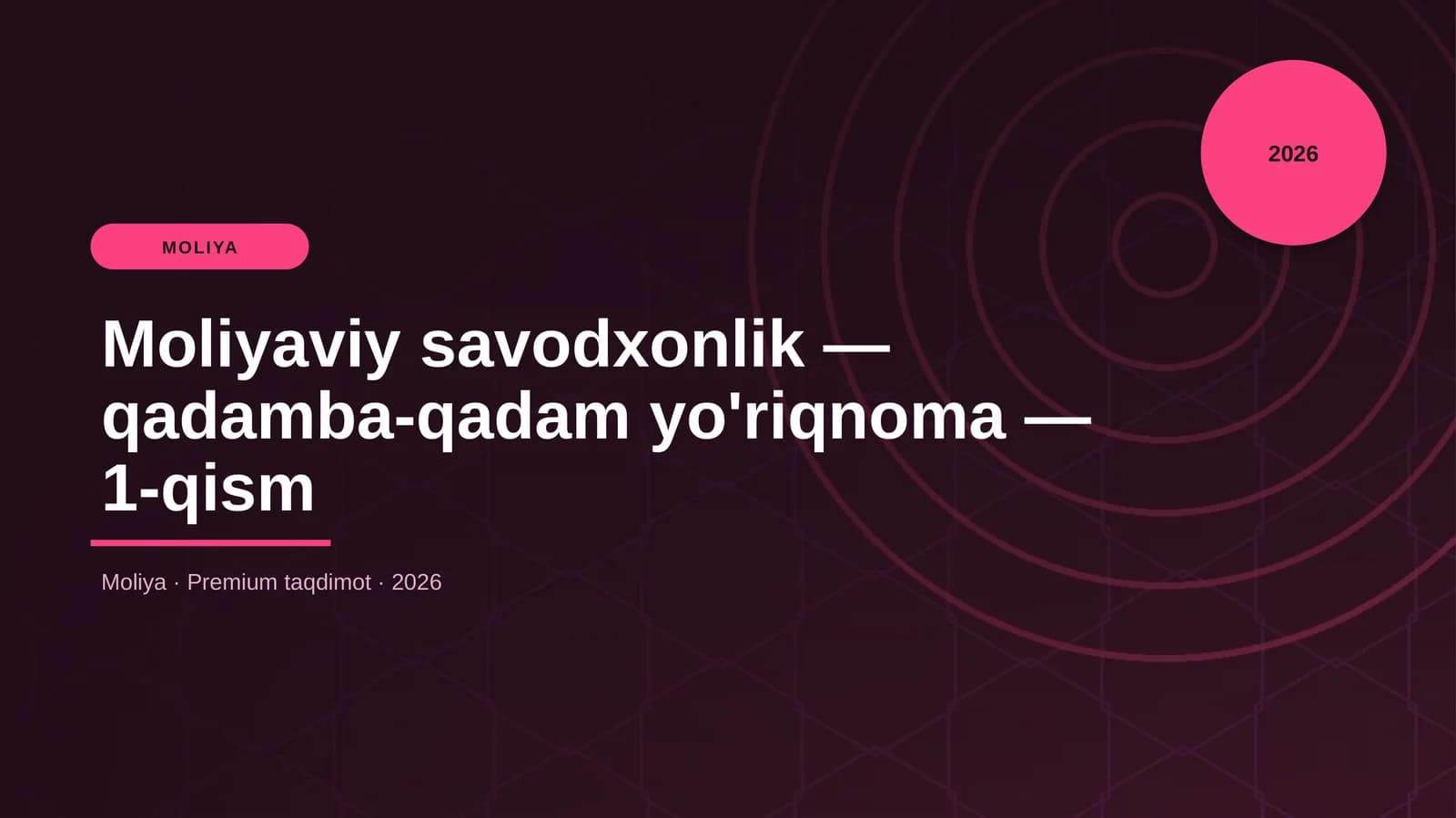 Moliyaviy savodxonlik — qadamba-qadam yo'riqnoma — 1-qism