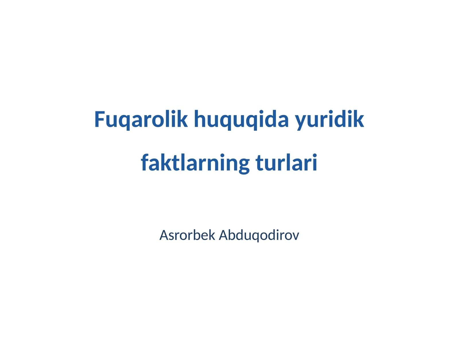 Fuqarolik huquqida yuridik faktlarning turlari