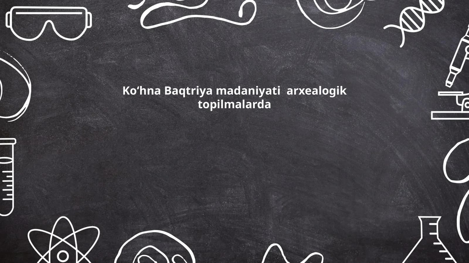 Koʻhna Baqtriya madaniyati arxealogik topilmalarda