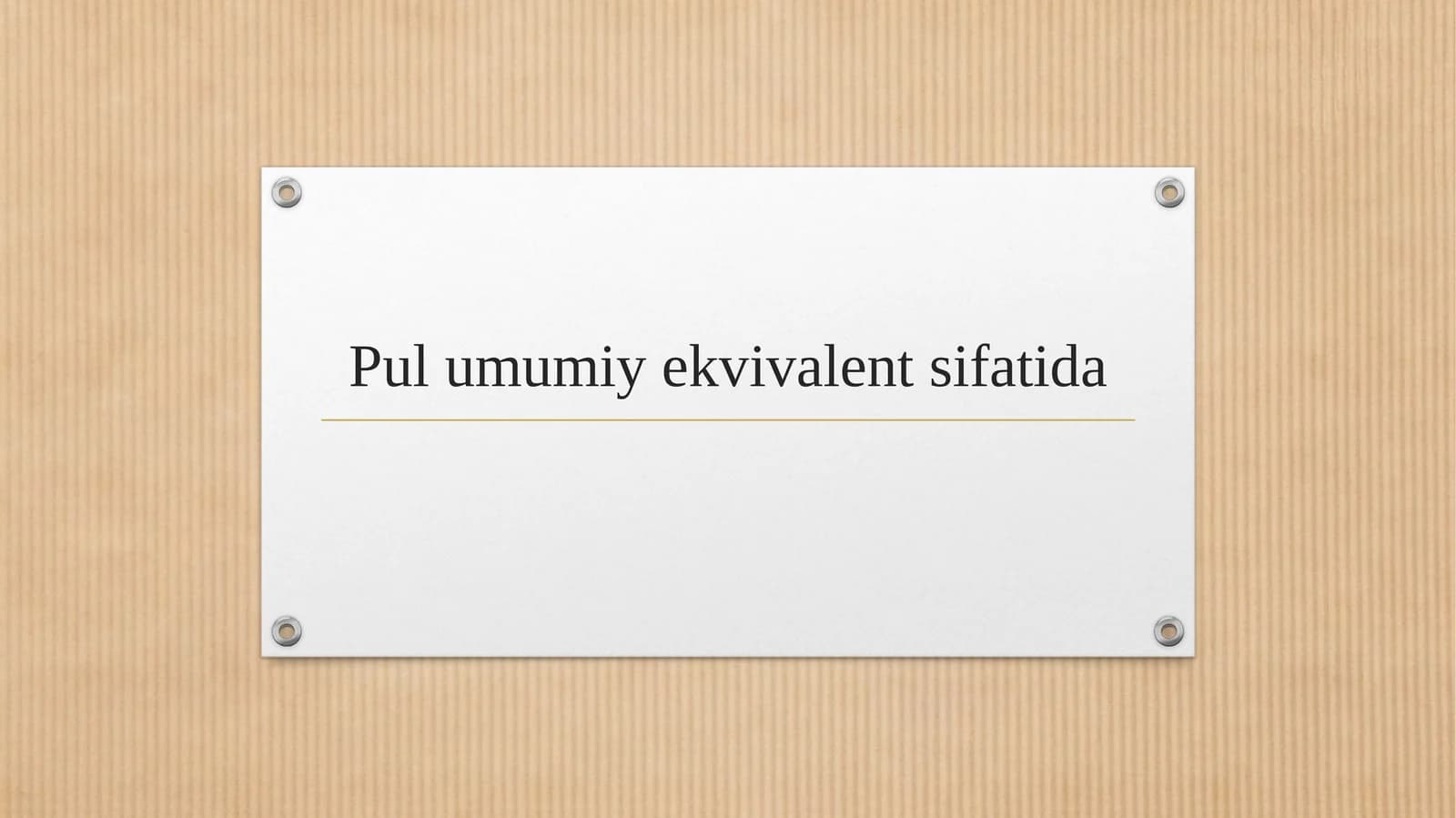 Pul umumiy ekvivalent sifatida