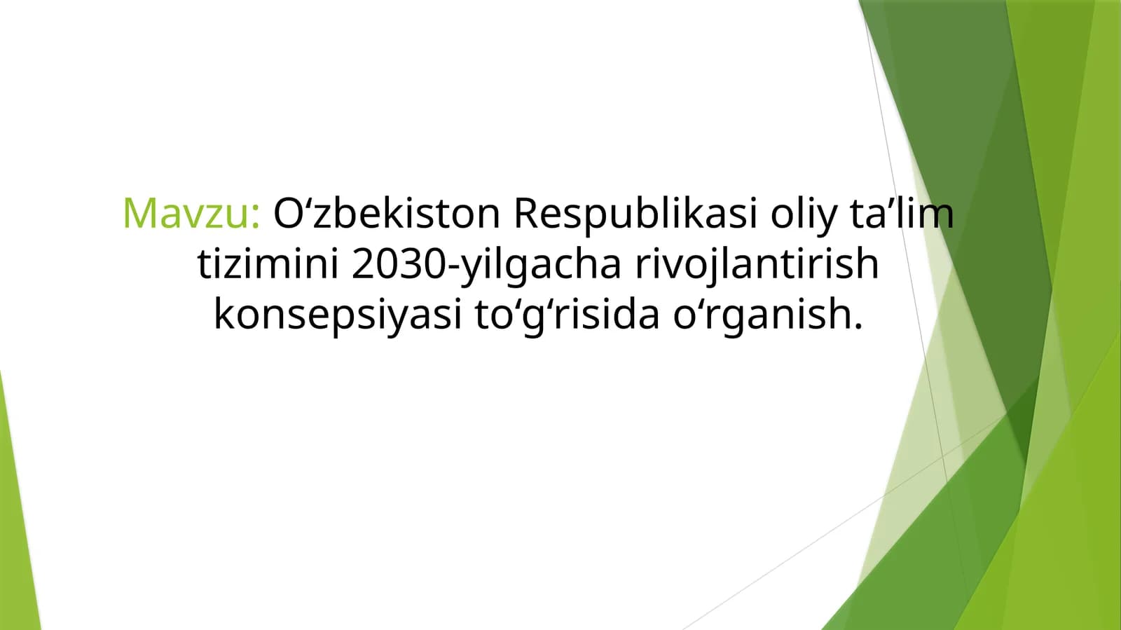 O‘zbekiston Respublikasi oliy ta’lim tizimini 2030-yilgacha rivojlantirish konsepsiyasi to‘g‘risida o‘rganish