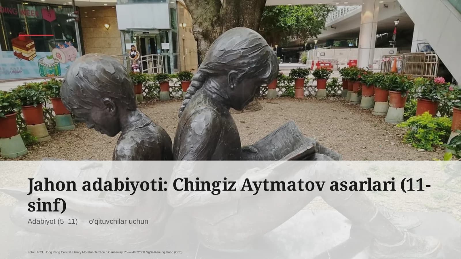 Jahon adabiyoti: Chingiz Aytmatov asarlari (11-sinf)