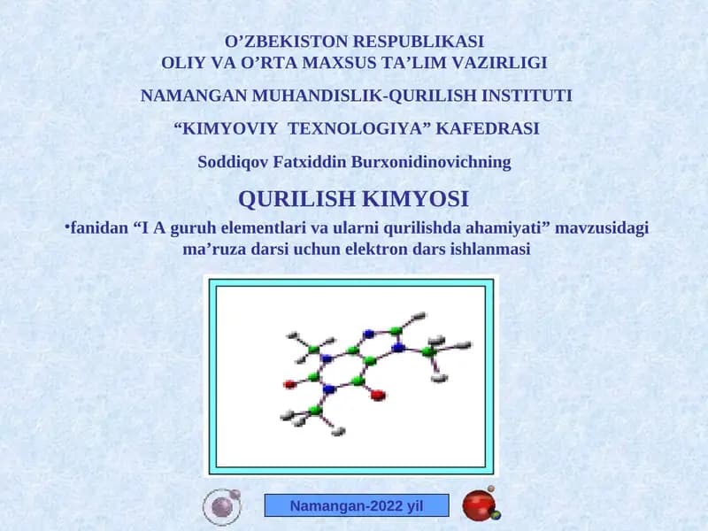 QURILISHKIMYOSI fanidan “I A guruh elementlari va ularni qurilishda ahamiyati” mavzusidagi ma’ruza