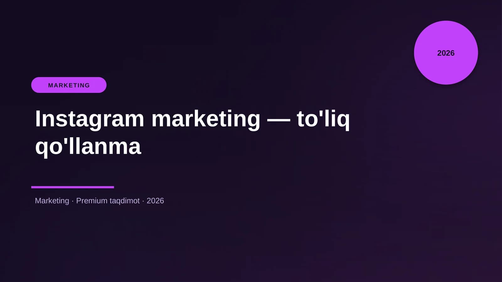 Instagram marketing — to'liq qo'llanma