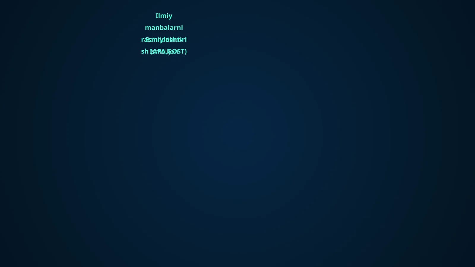 Ilmiy manbalarni rasmiylashtirish (APA,GOST)