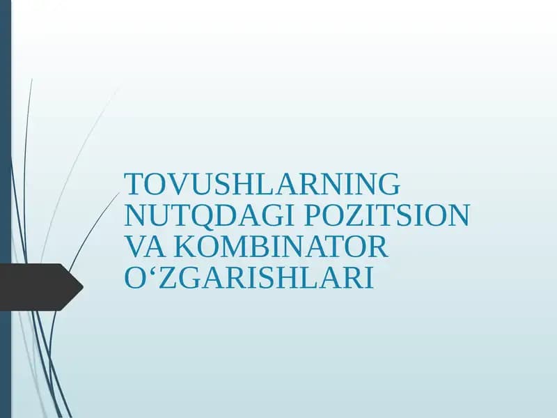 TOVUSHLARNING NUTQDAGI POZITSION VA KOMBINATOR O‘ZGARISHLARI